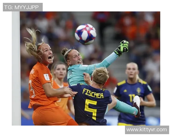 荷兰女足对阵瑞典女足精彩实况回顾与赛后分析